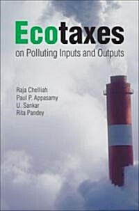 Ecotaxes on Polluting Inputs and Outputs (Hardcover)