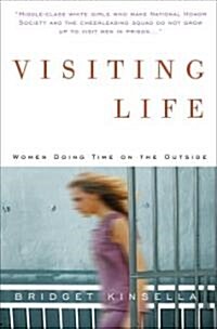 Visiting Life (Hardcover, 1st)