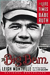 The Big Bam: The Life and Times of Babe Ruth (Paperback)