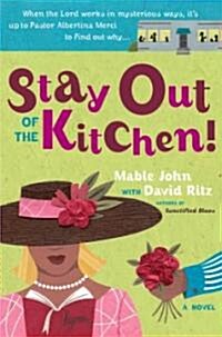 Stay Out of the Kitchen! (Paperback)