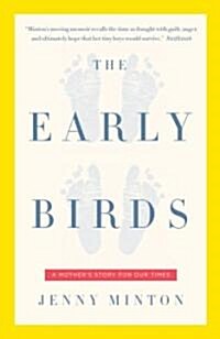 The Early Birds: A Mothers Story for Our Times (Paperback)