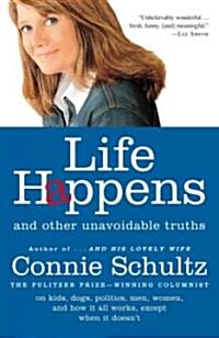 Life Happens: And Other Unavoidable Truths (Paperback)