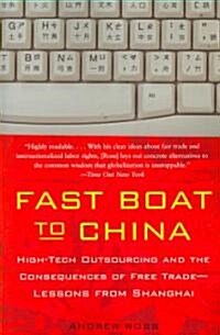 Fast Boat to China: High-Tech Outsourcing and the Consequences of Free Trade: Lessons from Shanghai (Paperback)