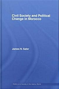 Civil Society and Political Change in Morocco (Hardcover)