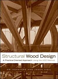 Structural Wood Design (Hardcover)