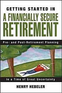 Getting Started in a Financially Secure Retirement (Paperback)