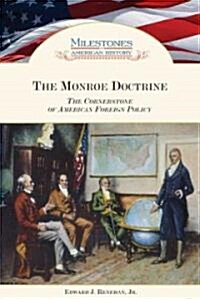 Monroe Doctrine: The Cornerstone of American Foreign Policy (Hardcover)