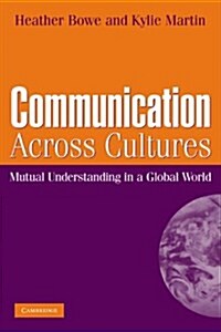 Communication Across Cultures: Mutual Understanding in a Global World (Paperback)