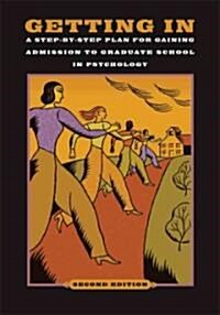 Getting In: A Step-By-Step Plan for Gaining Admission to Graduate School in Psychology (Paperback, 2)