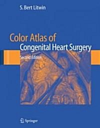 Color Atlas of Congenital Heart Surgery (Hardcover, 2)