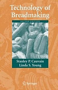 Technology of Breadmaking (Hardcover, 2, 2007)