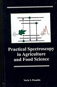 Practical Spectroscopy in Agriculture and Food Science (Hardcover)
