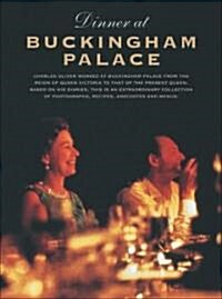 Dinner at Buckingham Palace : Based on the Diaries of Charles Oliver (Paperback, New ed)