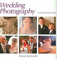 Wedding Photography : A Professional Guide (Paperback)