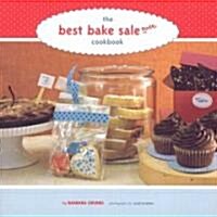 The Best Bake Sale Ever Cookbook (Paperback)