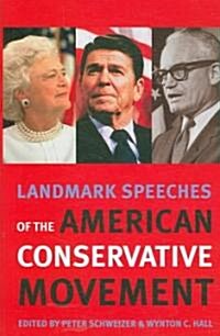 Landmark Speeches of the American Conservative Movement (Hardcover)