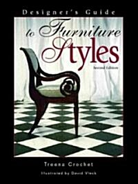 Designers Guide to Furniture Styles (Hardcover, 2nd, Subsequent)