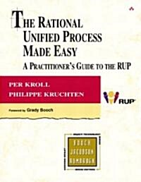 The Rational Unified Process Made Easy: A Practitioners Guide to the RUP (Paperback)