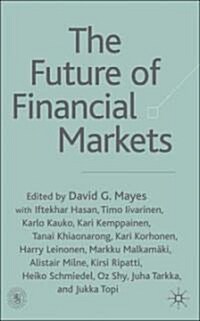 The Future of Financial Markets (Hardcover)