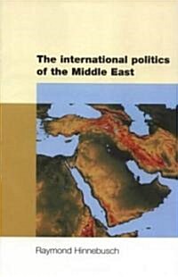 The International Politics of the Middle East (Paperback)