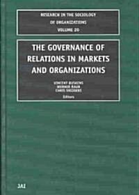 The Governance of Relations in Markets and Organizations (Hardcover)