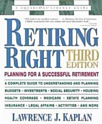 Retiring Right: Planning for a Successful Retirement (Paperback, 3)