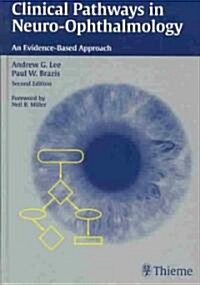 Clinical Pathways in Neuro-Ophthalmology (Hardcover, 2nd)