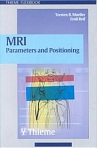 MRI Parameters and Positioning (Paperback)