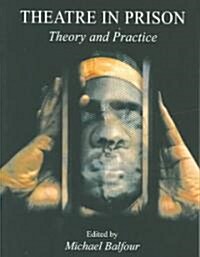 Theatre in Prison : Theory and Practice (Paperback)