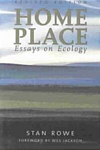 Home Place: Essays on Ecology (Paperback, Revised)