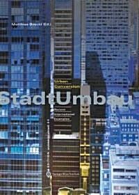 Stadtumbau / Urbanconversion: Recent International Examples (Hardcover)