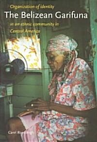 The Belizean Garifuna (Paperback)