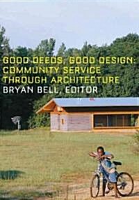 Good Deeds, Good Design (Paperback, 1st)