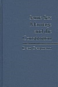 Same-Sex Marriage and the Constitution (Hardcover)