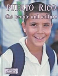 Puerto Rico - The People and Culture (Library Binding)