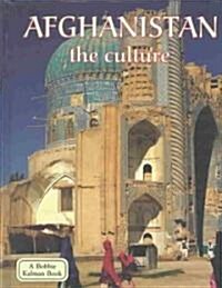 Afghanistan the Culture (Library Binding)