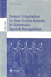 Robust Adaptation to Non-Native Accents in Automatic Speech Recognition (Paperback)