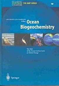 Ocean Biogeochemistry: The Role of the Ocean Carbon Cycle in Global Change (Hardcover, 2003)