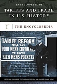 Encyclopedia of Tariffs and Trade in U.S. History [3 Volumes] (Hardcover)