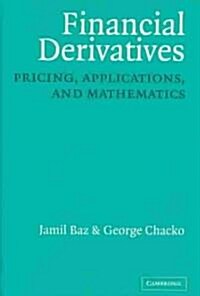 Financial Derivatives : Pricing, Applications, and Mathematics (Hardcover)