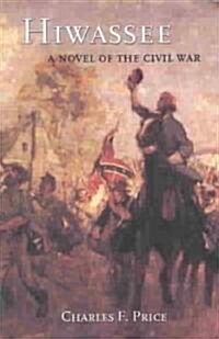 Hiwassee: A Novel of the Civil War (Paperback)