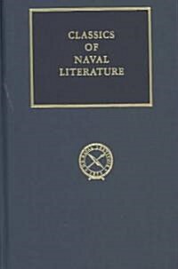 From Trafalgar to the Chesapeake: Adventures of an Officer in Nelsons Navy Classics of Naval Literature (Hardcover)