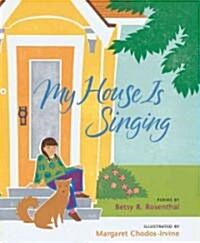 My House Is Singing (School & Library)