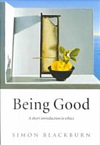 Being Good : A Short Introduction to Ethics (Paperback)