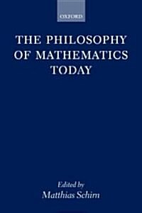 The Philosophy of Mathematics Today (Paperback)