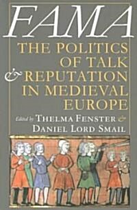 Fama: The Politics of Talk and Reputation in Medieval Europe (Paperback)