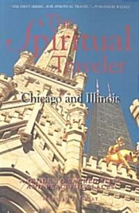 Chicago and Illinois: A Guide to Sacred Sites and Peaceful Places (Paperback)