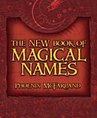 The New Book of Magical Names (Paperback, 2, Revised)