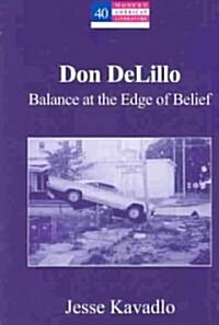 Don Delillo: Balance at the Edge of Belief (Hardcover)