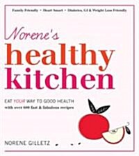 Norenes Healthy Kitchen: Eat Your Way to Good Health (Paperback)